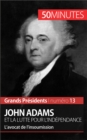 Image for John Adams et la lutte pour l&#39;independance: L&#39;avocat de l&#39;insoumission