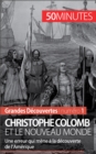 Image for Christophe Colomb et le Nouveau Monde: Une erreur qui mene a la decouverte de l&#39;Amerique