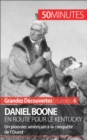 Image for Daniel Boone en route pour le Kentucky: Un pionnier americain a la conquete de l&#39;Ouest