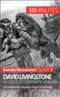 Image for David Livingstone au cA ur du continent africain: Un aventurier engage contre l&#39;esclavage