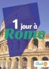 Image for 1 jour a Rome: Des cartes, des bons plans et les itineraires indispensables