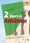Image for 2 jours a Athenes: Un guide touristique avec des cartes, des bons plans et les itineraires indispensables