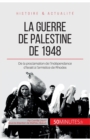 Image for La guerre de Palestine de 1948 : De la proclamation de l&#39;ind?pendance d&#39;Isra?l ? l&#39;armistice de Rhodes