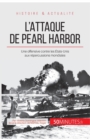 Image for L&#39;attaque de Pearl Harbor : Une offensive contre les ?tats-Unis aux r?percussions mondiales