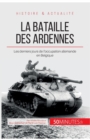 Image for La bataille des Ardennes : Les derniers jours de l&#39;occupation allemande en Belgique