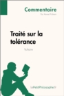 Image for Traite sur la tolerance de Voltaire (Commentaire): Comprendre la philosophie avec lePetitPhilosophe.fr