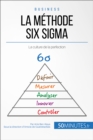 Image for La methode Six Sigma de l&#39;entreprise performante: Comment creer une culture de la perfection ?