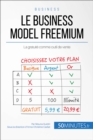Image for Le freemium business-model du web: Comment utiliser le gratuit pour mieux vendre ?