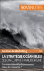 Image for La strategie Ocean bleu selon C. Kim et Mauborgne: Comment identifier les nouveaux relais de croissance ?
