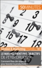 Image for Le management par objectifs de Peter Drucker: Comment fixer des objectifs pour booster la productivite ?