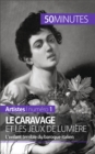 Image for Le Caravage et les jeux de lumiere: L&#39;enfant terrible du baroque italien