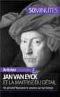 Image for Jan Van Eyck et la maitrise du detail: Un primitif flamand en avance sur son temps