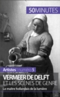Image for Vermeer de Delft et les scenes de genre: Le maitre hollandais de la lumiere