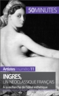 Image for Ingres, un neoclassique francais: A la recherche de l&#39;ideal esthetique
