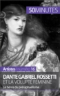 Image for Dante Gabriel Rossetti et la volupte feminine: Le heros du preraphaelisme