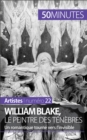Image for William Blake, le peintre des tenebres: Un romantique tourne vers l&#39;invisible