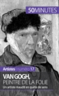 Image for Van Gogh, peintre de la folie