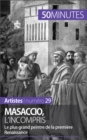 Image for Masaccio, l&#39;incompris: Le plus grand peintre de la premiere Renaissance