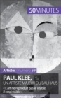 Image for Paul Klee, un artiste majeur du Bauhaus: L&#39;art ne reproduit pas le visible, il rend visible