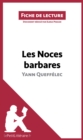 Image for Les Noces barbares de Yann Queffelec (Fiche de lecture): Resume complet et analyse detaillee de l&#39;oeuvre