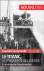 Image for Le Titanic, un paquebot de legende: Le naufrage de l&#39;insubmersible