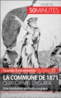 Image for La Commune de 1871, quand Paris s&#39;insurge: Une revolution au destin tragique