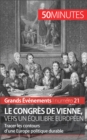 Image for Le congres de Vienne, vers un equilibre europeen: Tracer les contours d&#39;une Europe politique durable