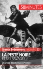 Image for La Peste noire et ses ravages: L&#39;Europe decimee au XIVe siecle