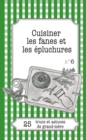 Image for Cuisiner les fanes et epluchures: 25 trucs et astuces de grand-mere