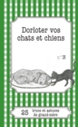 Image for Dorloter vos chats et chiens: 25 trucs et astuces de grand-mere