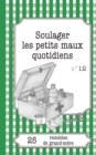 Image for Soulager les petits maux quotidiens
