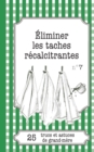 Image for ?liminer les taches r?calcitrantes