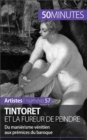 Image for Tintoret et la fureur de peindre: Du manierisme venitien aux premisses du baroque