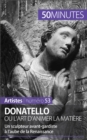 Image for Donatello ou l&#39;art d&#39;animer la matiere: Un sculpteur avant-gardiste a l&#39;aube de la Renaissance