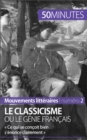 Image for Le classicisme ou le genie francais: Ce qui se concoit bien s&#39;enonce clairement