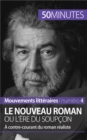 Image for Le Nouveau Roman ou l&#39;ere du soupcon: A contre-courant du roman realiste