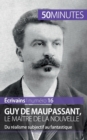 Image for Guy de Maupassant, le ma?tre de la nouvelle