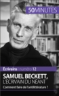 Image for Samuel Beckett, l&#39;ecrivain du neant: Comment faire de l&#39;antilitterature ?
