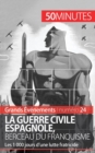 Image for La guerre civile espagnole, berceau du franquisme (Grands ?v?nements)