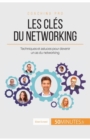 Image for Les cl?s du networking : Techniques et astuces pour devenir un as du networking