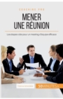 Image for Mener une r?union : Les ?tapes-cl?s pour un meeting d&#39;?quipe efficace
