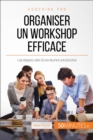 Image for Comment organiser un workshop productif ?: Definir son objectif et les etapes a suivre