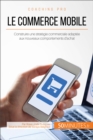 Image for Le commerce mobile: Construire une strategie commerciale adaptee aux nouveaux comportements d&#39;achat