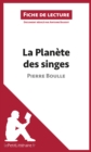 Image for La Planete des singes de Pierre Boulle (Fiche de lecture): Resume complet et analyse detaillee de l&#39;oeuvre