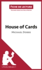 Image for House of Cards de Michael Dobbs (Fiche de lecture): Resume complet et analyse detaillee de l&#39;oeuvre
