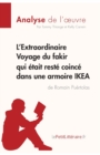 Image for L&#39;Extraordinaire Voyage du fakir qui ?tait rest? coinc? dans une armoire IKEA de Romain Pu?rtolas (Analyse de l&#39;oeuvre)