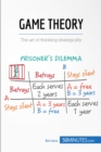 Image for Game Theory: The art of thinking strategically