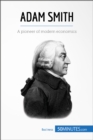 Image for Adam Smith: A pioneer of modern economics