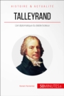 Image for Talleyrand, le diplomate diabolise: La gloire de la France pour seul objectif