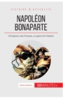 Image for Napol?on Bonaparte : L&#39;Empereur des Fran?ais, un g?ant de l&#39;Histoire